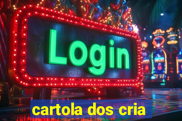 cartola dos cria