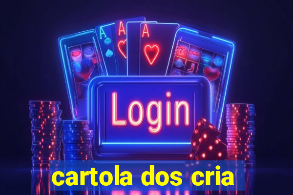 cartola dos cria