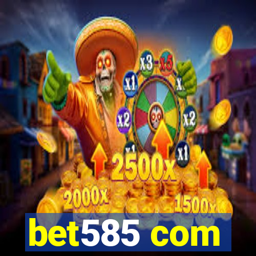 bet585 com