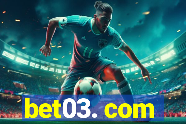 bet03. com