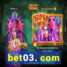 bet03. com