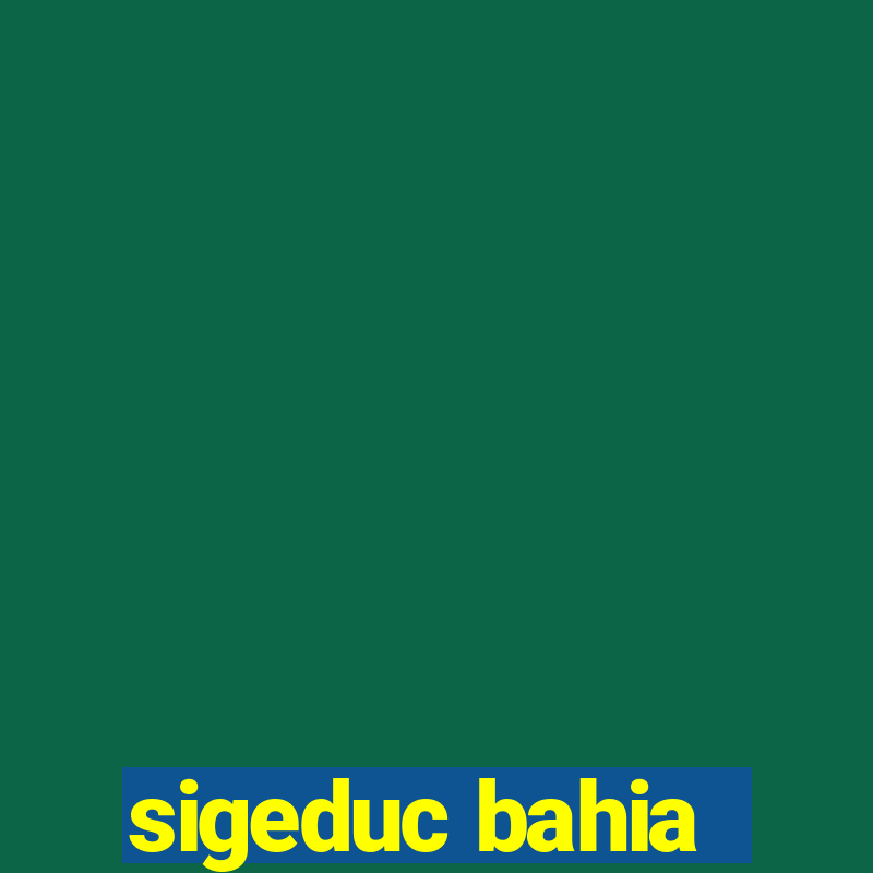 sigeduc bahia