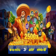 sonic 3 air mod extra slot shadow