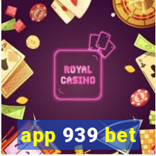 app 939 bet