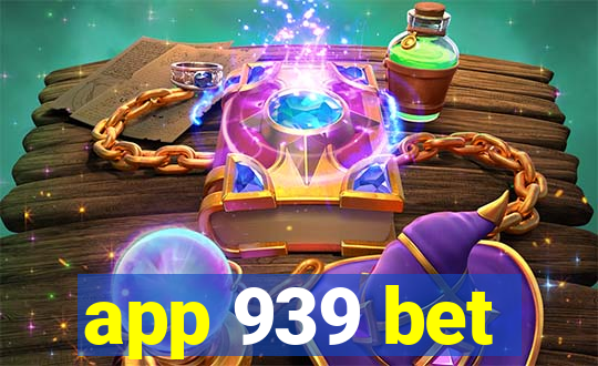 app 939 bet