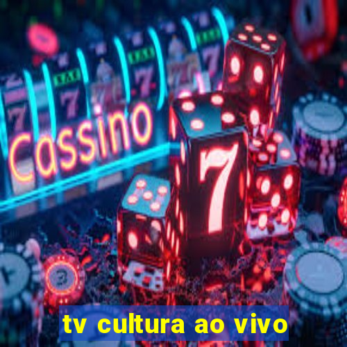 tv cultura ao vivo