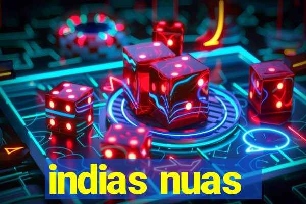 indias nuas