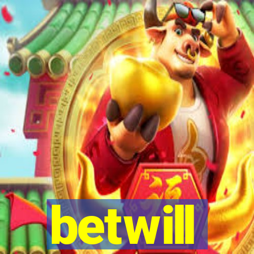 betwill