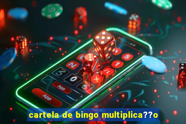 cartela de bingo multiplica??o