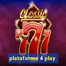 plataforma 4 play