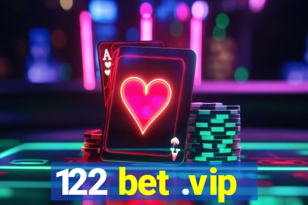 122 bet .vip