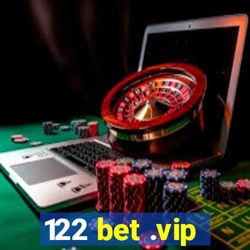 122 bet .vip