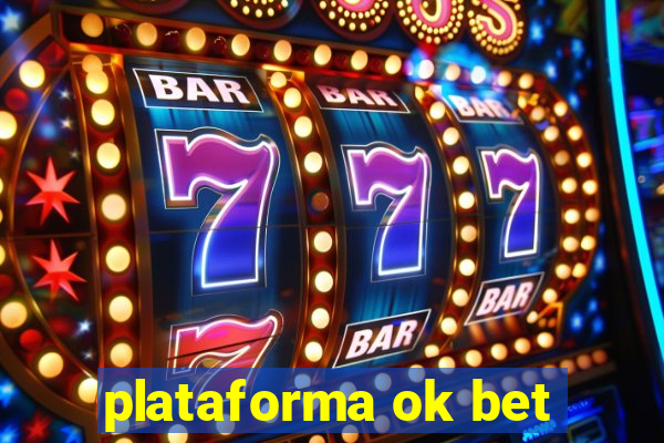 plataforma ok bet