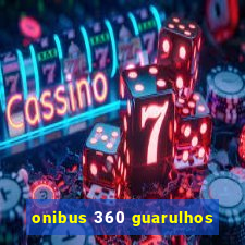 onibus 360 guarulhos