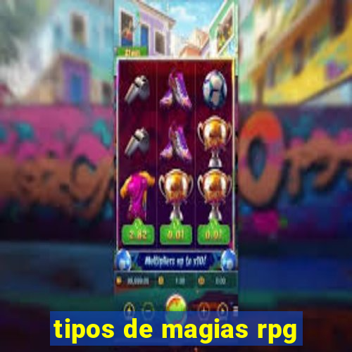 tipos de magias rpg