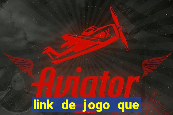 link de jogo que ganha dinheiro sem depositar