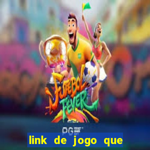 link de jogo que ganha dinheiro sem depositar