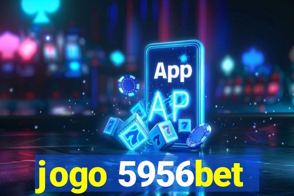 jogo 5956bet