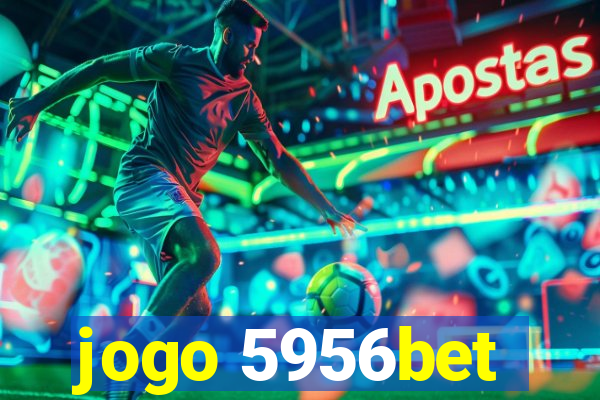 jogo 5956bet