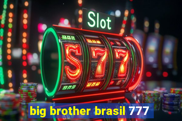 big brother brasil 777