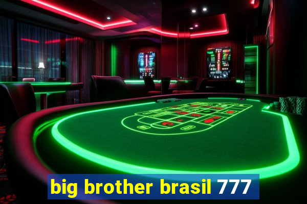 big brother brasil 777