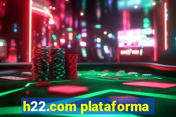 h22.com plataforma