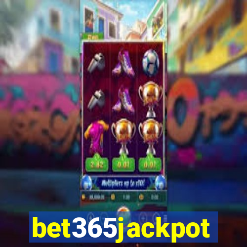 bet365jackpot