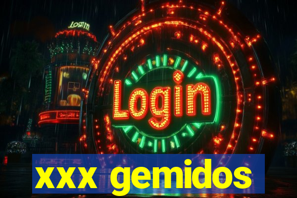 xxx gemidos