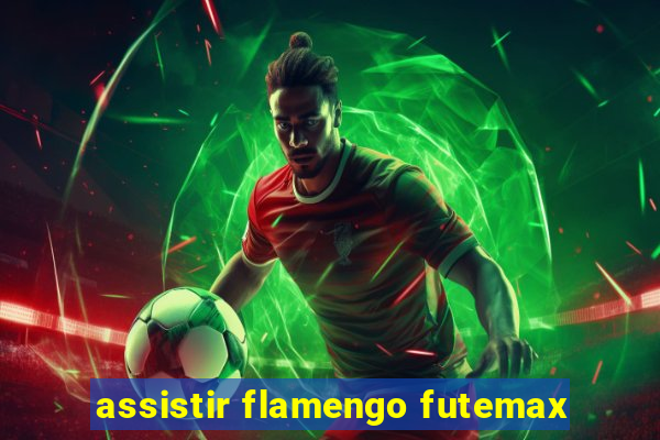 assistir flamengo futemax