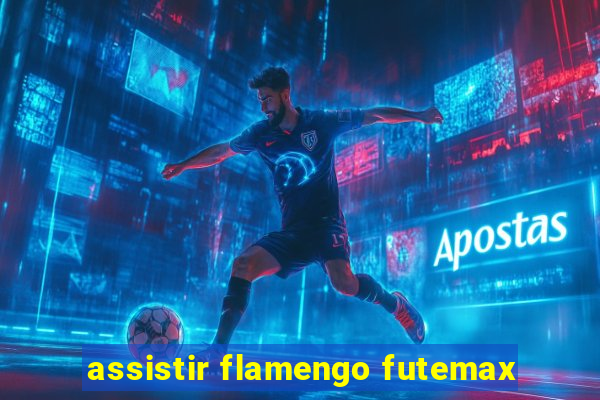 assistir flamengo futemax