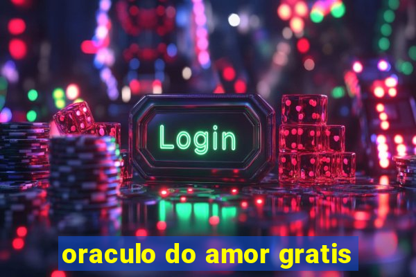 oraculo do amor gratis