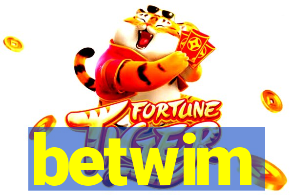 betwim