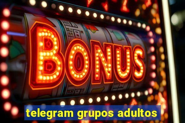 telegram grupos adultos