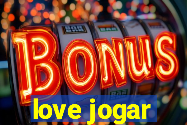 love jogar