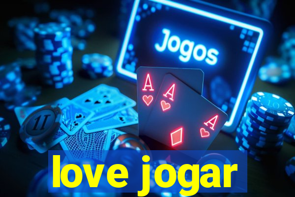 love jogar