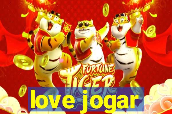 love jogar