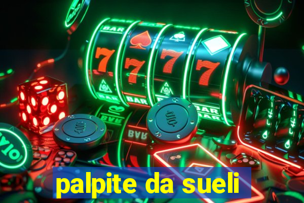 palpite da sueli