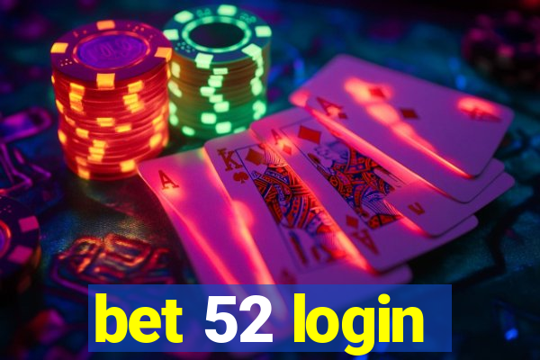 bet 52 login