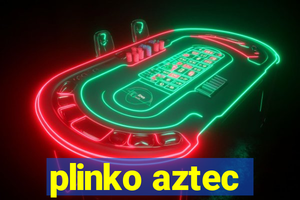 plinko aztec