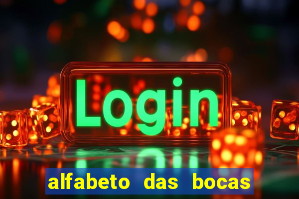 alfabeto das bocas para imprimir pdf