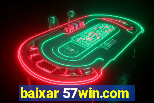 baixar 57win.com