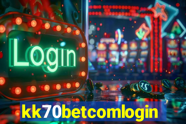 kk70betcomlogin