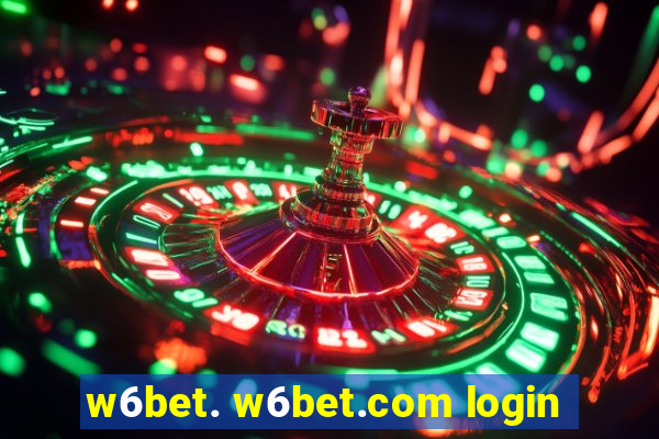 w6bet. w6bet.com login