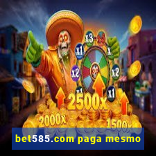 bet585.com paga mesmo