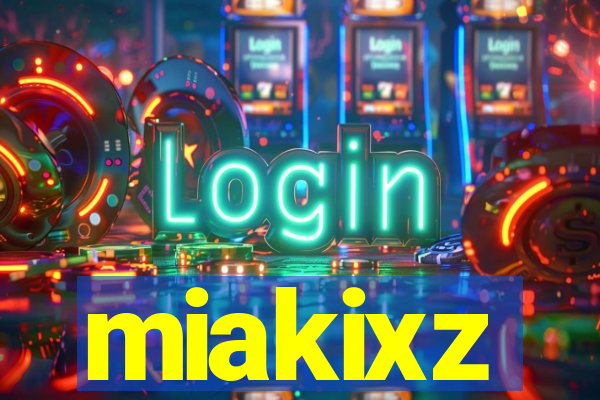 miakixz