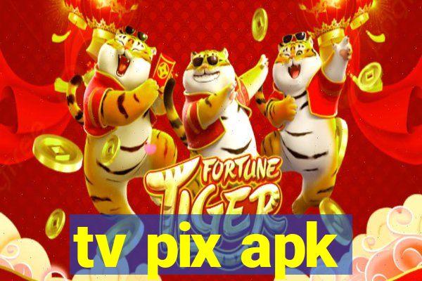 tv pix apk