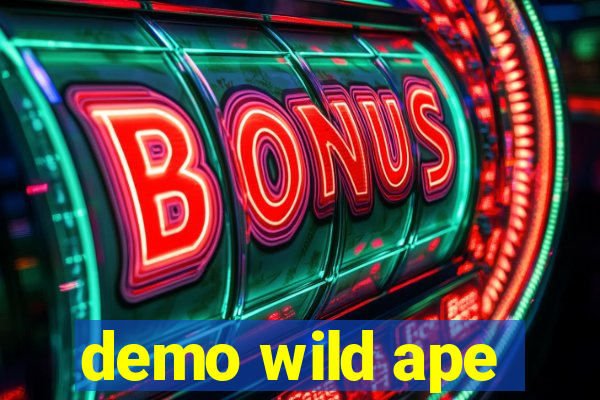 demo wild ape