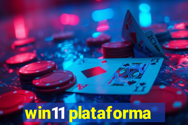 win11 plataforma