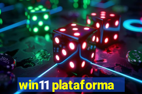 win11 plataforma