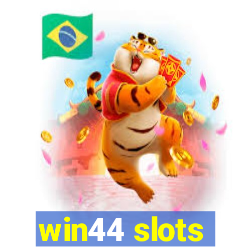 win44 slots